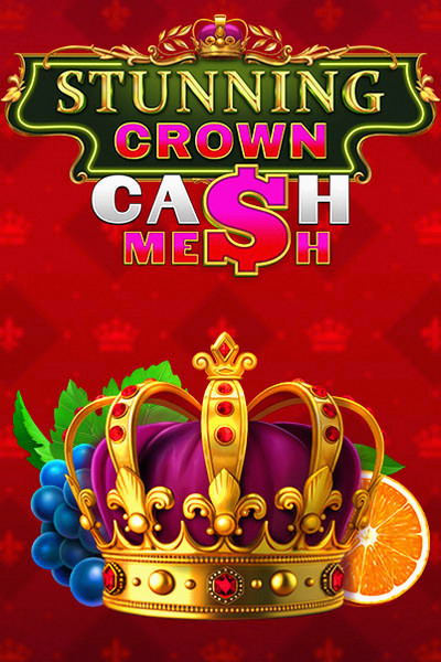 Stunning Crown Cash Mesh — Kingmaker Casino slot